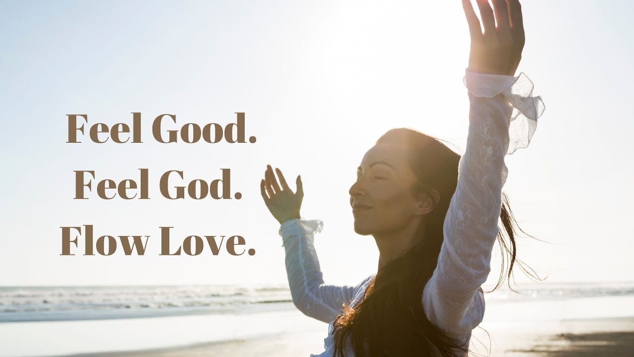 Feel Good. Feel God. Flow Love.MESSAGES FROM ANN & THE ANGELS May 14, 2022