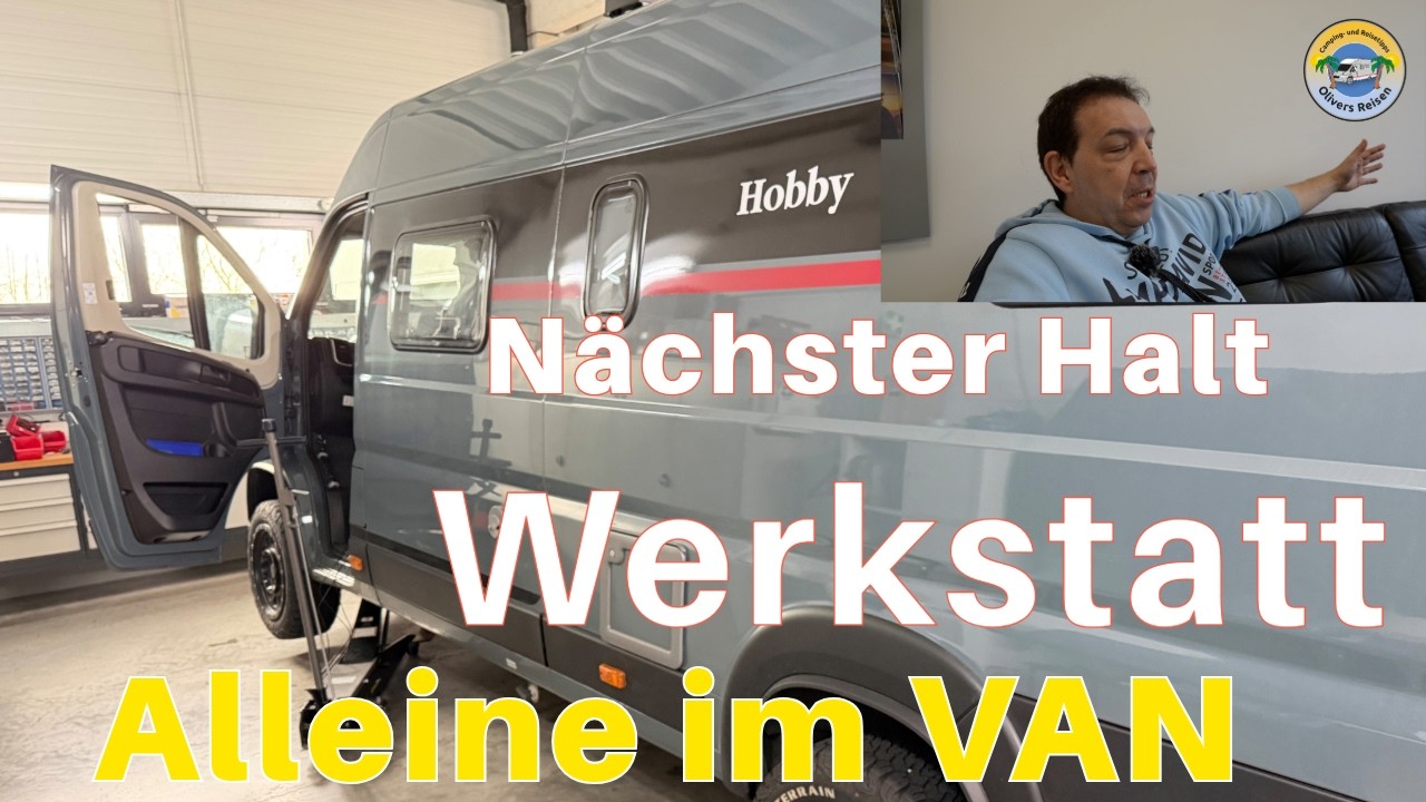Nächster Halt Werkstatt   Einsam und alleine im Van