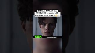 OFFICIAL TRAILER: Clav ANNOUNCES he’s doing a 30-day MARATHON on KICK 😳👀 #clavicular