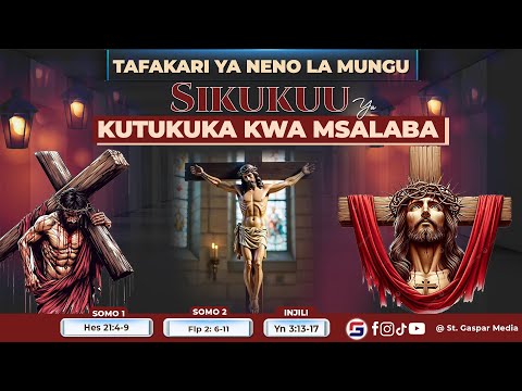 TAFAKARI YA NENO LA MUNGU SIKUKUU YA KUTUKUKA KWA MSALABA MWAKA C WA KANISA Na Pd Maro C PP S