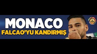 Monaco Falcaoyu Kandırdı