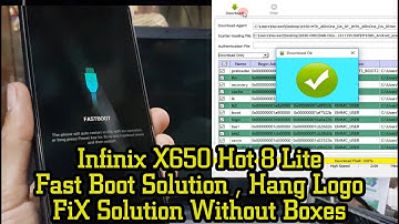 How To Flash Infinix Hot 8 Lite X650 Auto Connect Fastboot Solution Hang Logo FiX Without Boxes