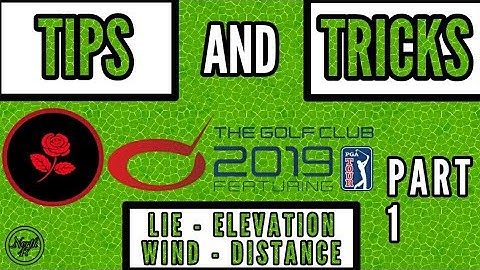 TGC 2019 Tips and Tricks LIE - ELEVATION - WIND - DISTANCE (Part 1)