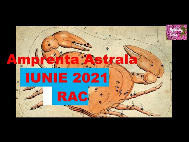 Previziuni Astrale IUNIE 2021- RAC
