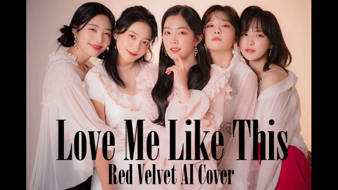 [Red Velvet AI] Love Me Like This (Orig. NMIXX)