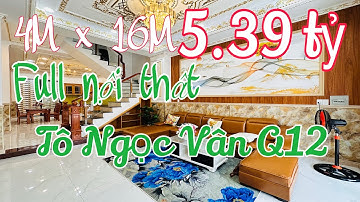 Bán nhà Quận 12 Tô Ngọc Vân đường Thông hữu Nhà  To full nội thất cao cấp XEM NGAY Chỉ có 5,39tỷ