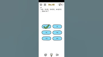 Brain Out Game Level 43 If 1=5 2=15 3=215 4=3215 then 5=? answer hint Gameplay Solution Walkthrough