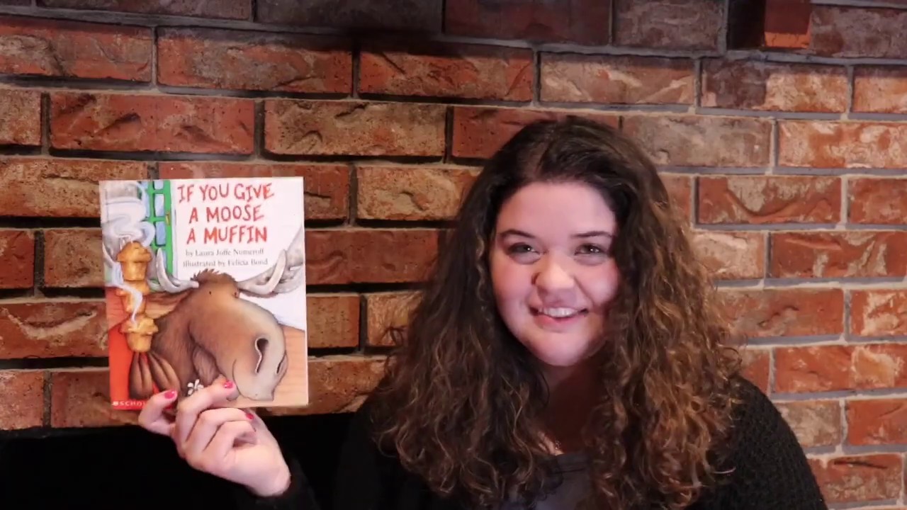 If You Give A Moose A Muffin. Read by Ms. Tori