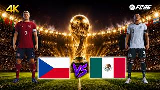 Czechia vs Mexico | FIFA World Cup 2026 | Full Match | FC 26 | 4K