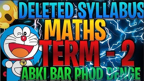 Maths CLASS 10 Deleted syllabus TERM-2 |Deleted topics of class 10 BOARDS mathematics 2021-2022