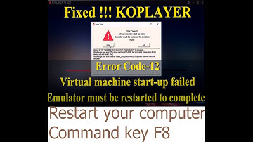 Error Code-12 Virtual machine start up failed pada Emulator KOPLAYER