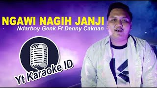 Ngawi Nagih Janji  ( Karaoke ) Danny Caknan X Ndarboy Genk - Yt Karaoke ID
