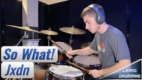 Jxdn - So What! - Drum Cover