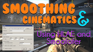 How to use HLAE to make smooths and cinematics on CS:GO
