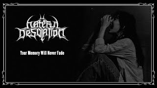 Hateful Desolation - Your Memory Will Never Fade