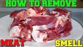 How To Remove Bad Smell From Meat ~ Best Ways