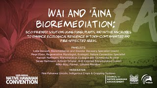Wai and ʻĀina Bioremediation | 22nd Annual Native Hawaiian Convention