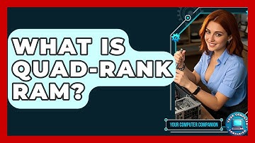 What Is Quad-Rank RAM? - Your Computer Companion