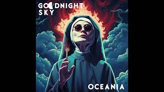 GOODNIGHT SKY - Oceania [FULL ALBUM] 2024   (lyrics in 'pinned' comment)