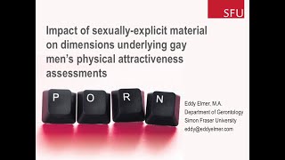 Impact of Sexually-Explicit Material on Gay Men’s Physical Attractiveness Assessments