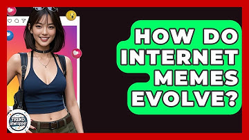 How Do Internet Memes Evolve? - Trend Unwrapper