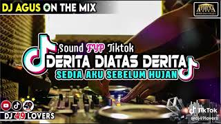 Dj Agus Terbaru Yang Lagi Viral Sedia Aku Sebelum Hujan Sound Fyp Tiktok