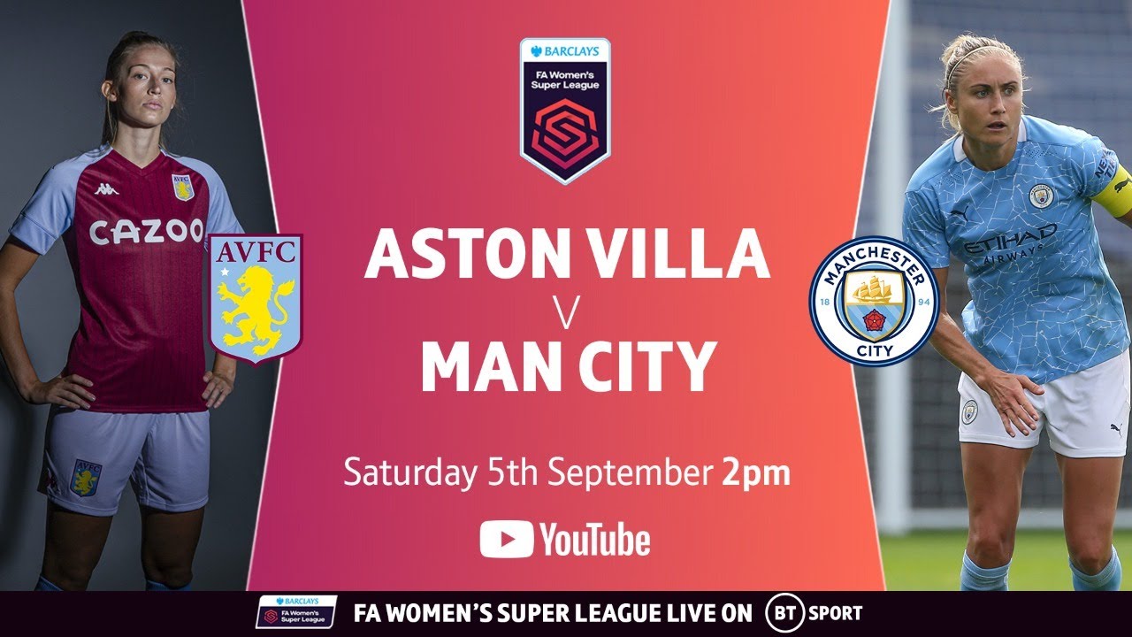 Aston Villa v Man City The first game of the 2020/21 Womens Super League Live Stream