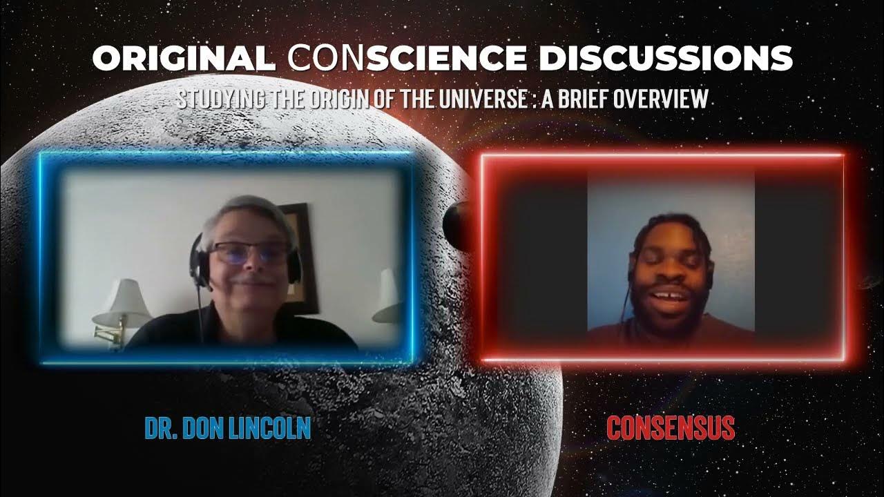 Original ConScience: Why the Universe has a Beginning What #39 s the CMB Original ConScience: Why the Universe has a Beginning What #39 s the CMB