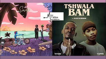 Soweto Remix x Tshwala Bam: MIXCHA MASHUP @chxchii_