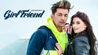 GIRLFRIEND : JASS MANAK (Official Video) Satti Dhillon | Snappy | Romantic Song GK.DIGITAL |