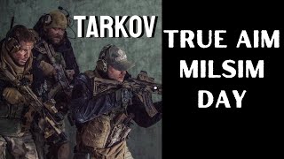 True Aim Milsim Day: Tarkov