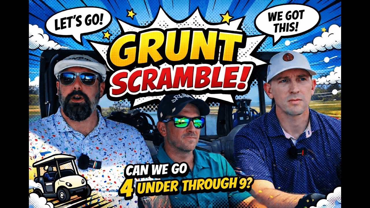 Grunt Golf Scramble! Can we go 4 under in 9 holes!?