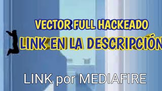 VECTOR FULL HACKEADO