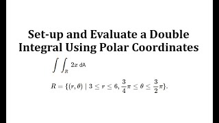 Write a Double Integral Using Polar Coordinates and Evaluate