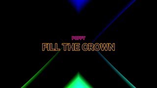 POPPY - Fill The Crown (Lyrics Video)
