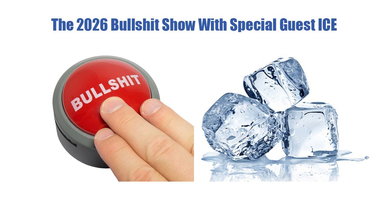The Bullshit Show 2026 - What Do You Think About ICE?