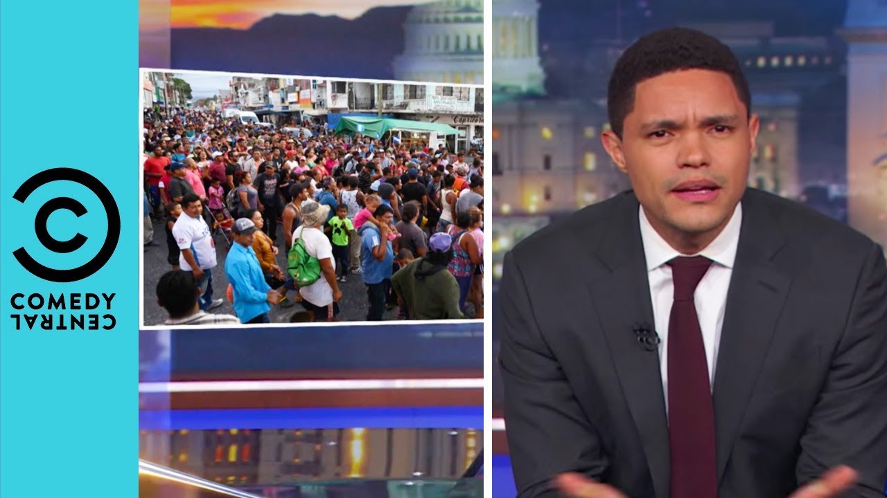 A Migrant Caravan Has Donald Trump In A Panic | The Daily Show With Trevor Noah