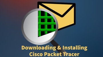 Downloading And Installing Cisco Packet Tracer 7