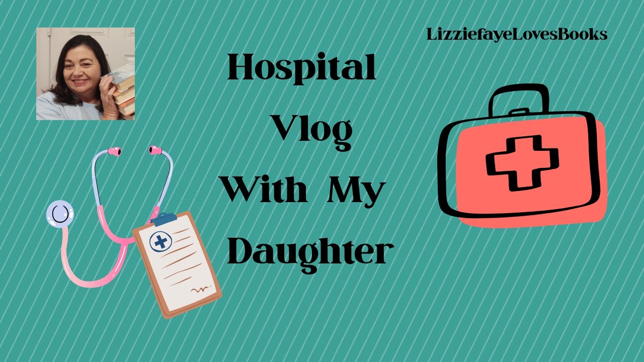 Видеоблог из больницы с моей дочерью