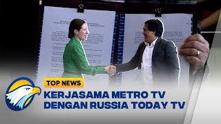 Metro TV Menjalin Kerjasama dengan Russia Today TV