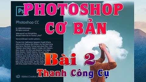 Hướng dẫn Photoshop cơ bản: Bài 2 - Thanh công cụ