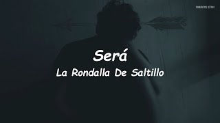 La Rondalla de Saltillo - Será (LETRA)