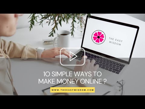 10 Simple Ways To Make Money Online-The Easy Wisdom!
