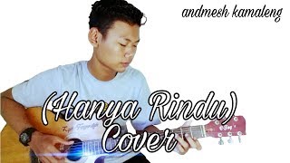 HANYA RINDU  (andmesh kamaleng) COVER-faqih cy