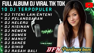 FULL ALBUM DJ VIRAL TIK TOK 2023   TITENI LAN ENTENI #pandowoofficial #djterbaru2023