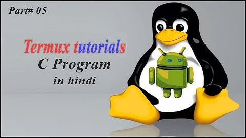05. write c program on your termux application