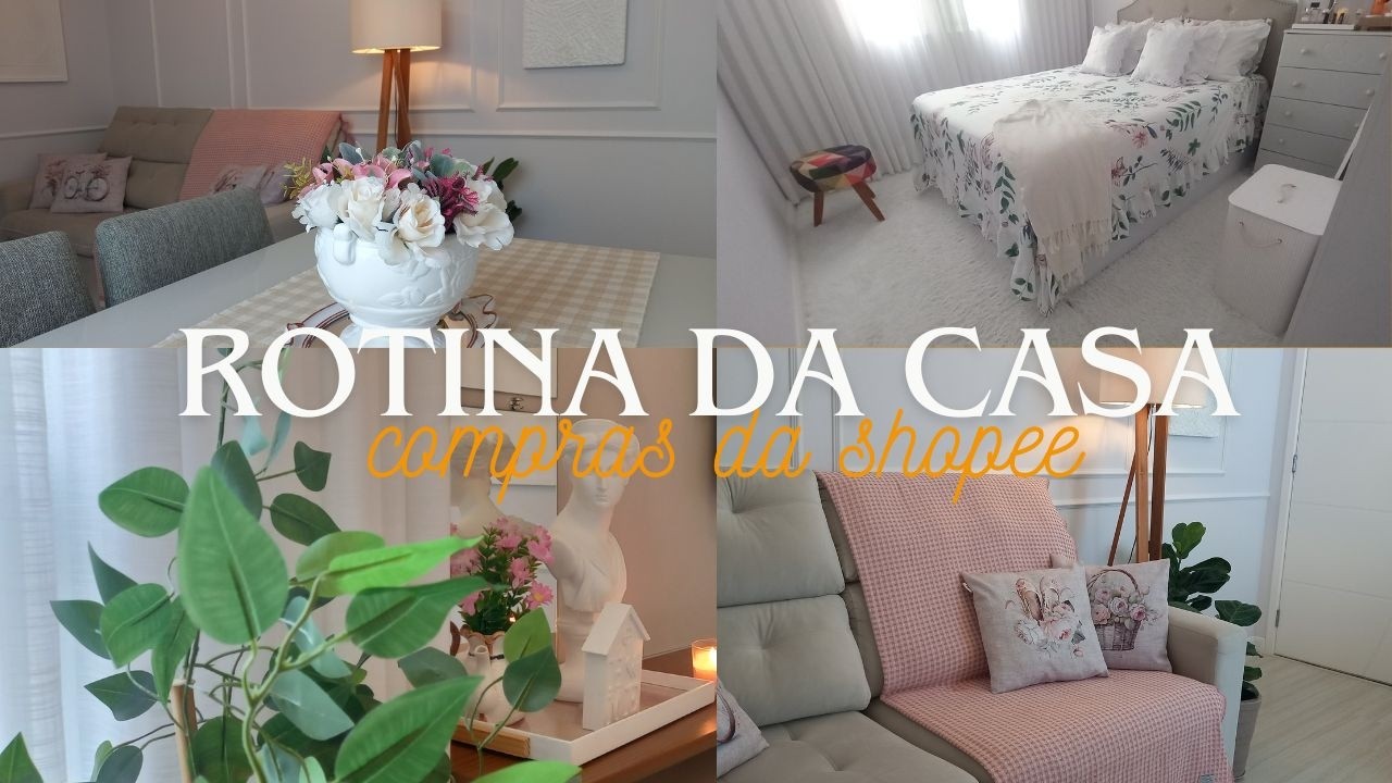 Rotina da casa decorando com comprinhas da shopee!