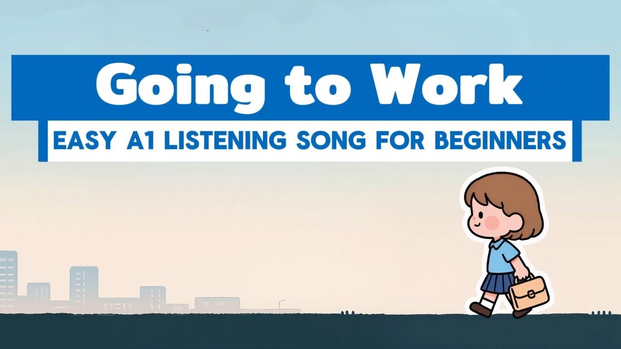 Going to Work Song | Learn English with Songs | Daily Routine English A1 Listening Practice