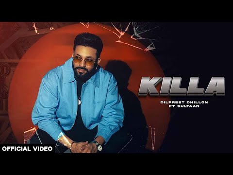 Killa | Dilpreet Dhillon Ft. Sultaan | Desi Crew | Balkar | New Punjabi Songs 2024