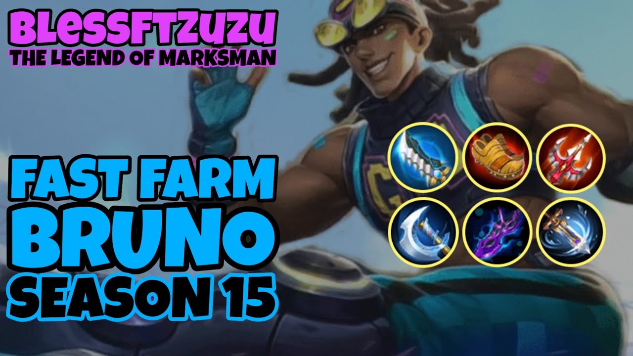 Fast Farm Bruno Season 15 By BlessFtZuzu [ The Legend of Marksman ] - Mobile Legends